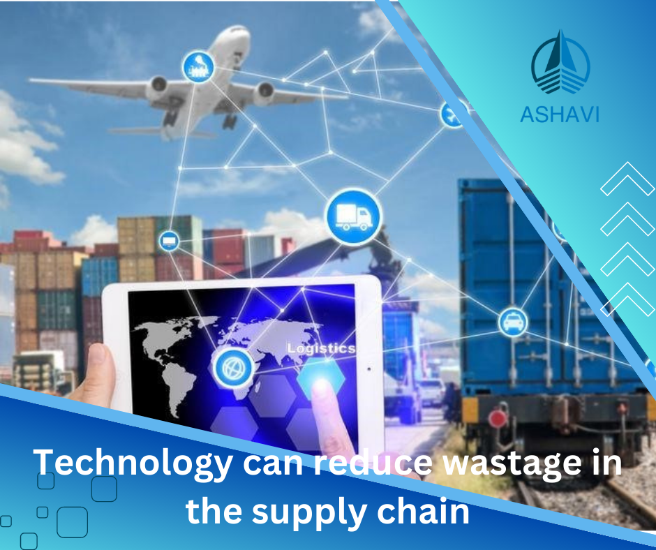 Why using technology can reduce wastage in the supply chain